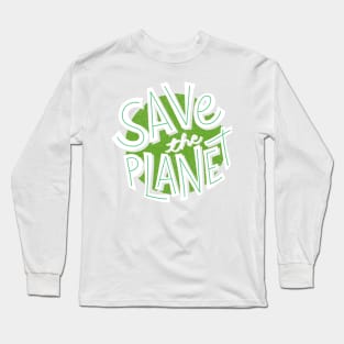 Save the planet Long Sleeve T-Shirt